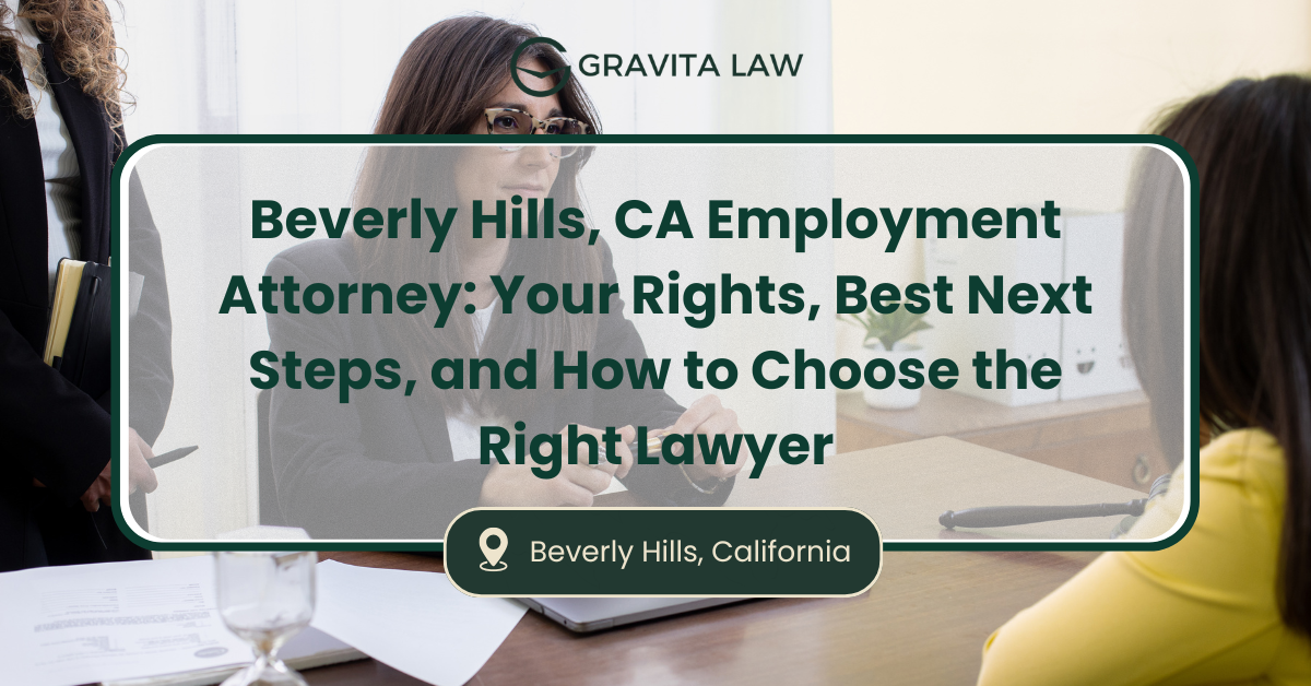 Beverly Hills, CA Employment Attorney: Your Rights, Best Next Steps, and How to Choose the Right Lawyer 1 beverly hills employment attorney
