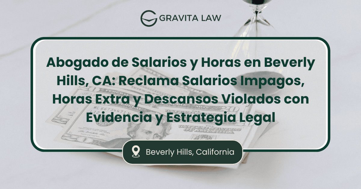abogado de salarios y horas Beverly Hills