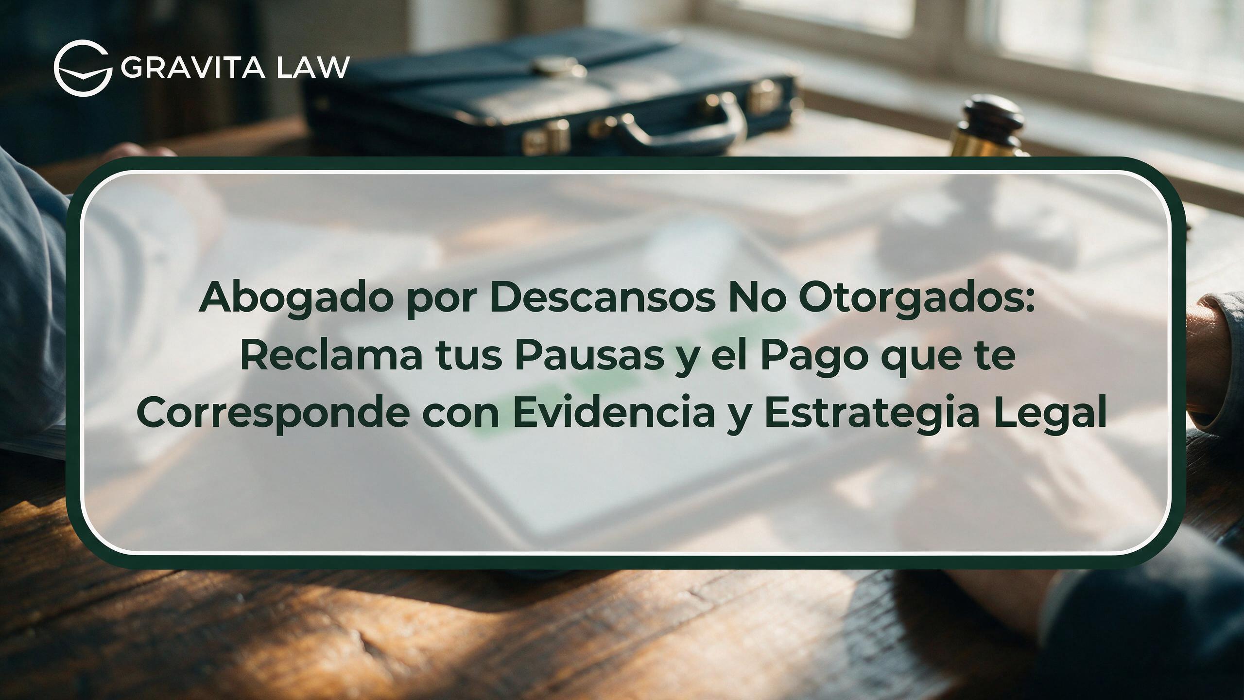 abogado por descansos no otorgados