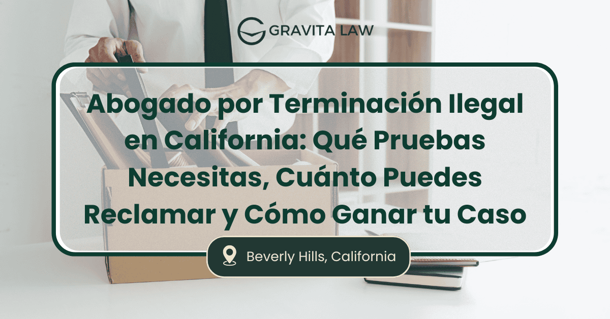 abogado por terminación ilegal en California