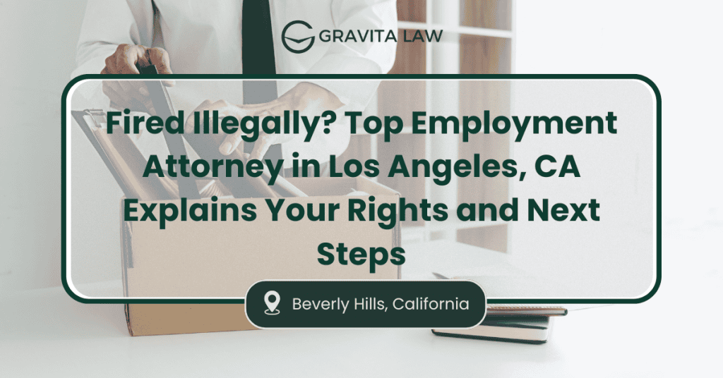 fired illegally attorney los angeles