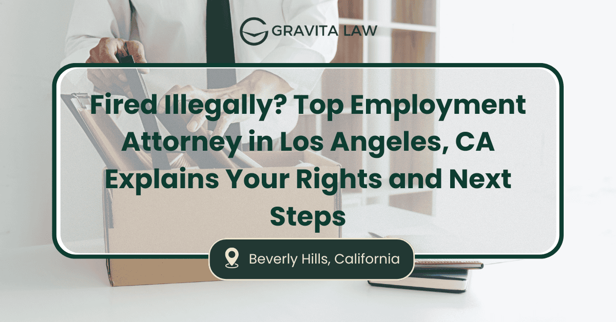 fired illegally attorney los angeles