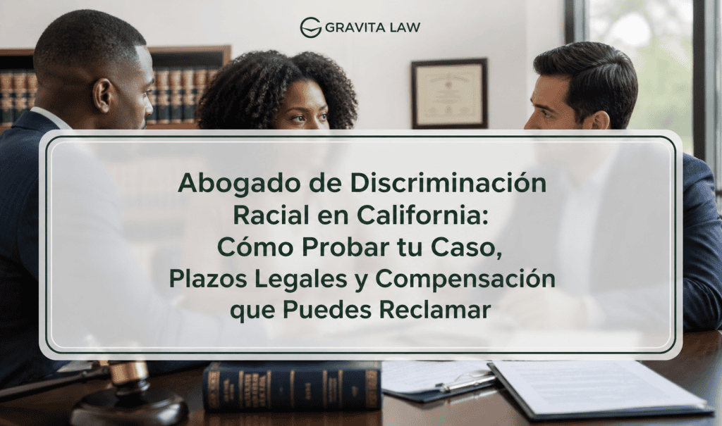 Abogado de Discriminación Racial en California: Cómo Probar tu Caso, Plazos Legales y Compensación que Puedes Reclamar 1 abogado de discriminacin racial california