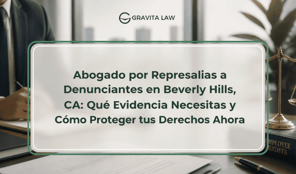 abogado por represalias a denunciantes beverly hills