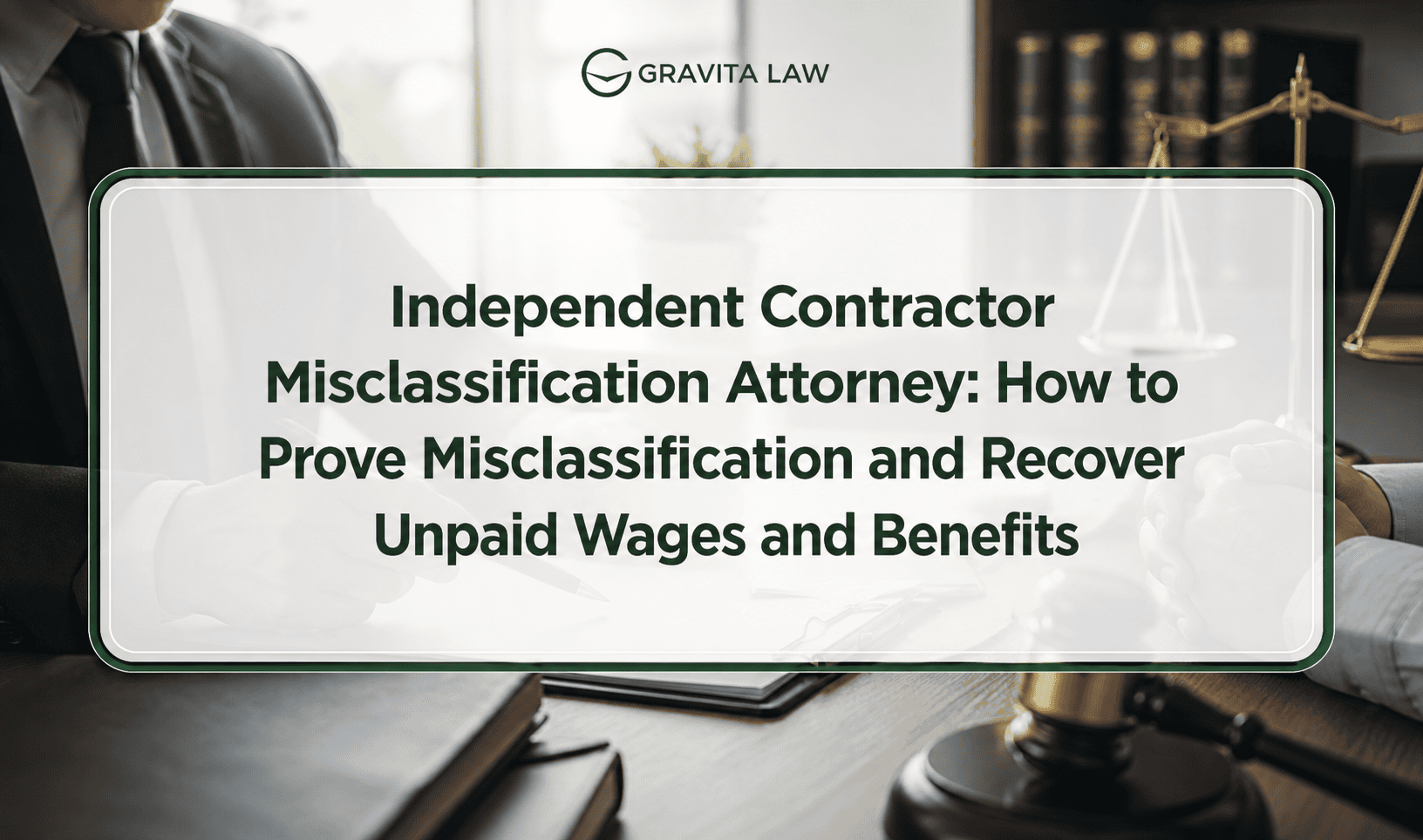 independent contractor misclassification attorney